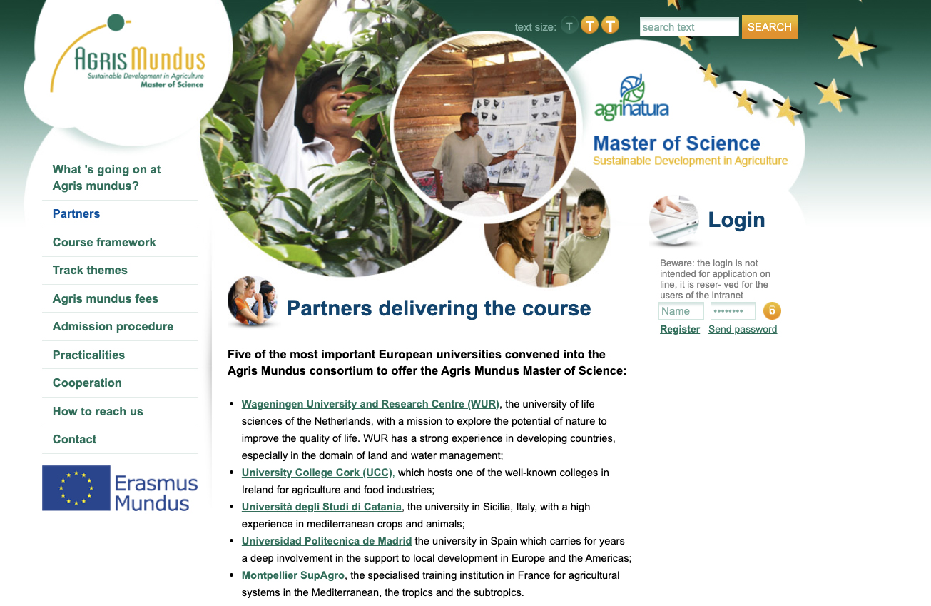 Five of the most important European universities convened into the Agris Mundus consortium to offer the Agris Mundus Master of Science